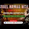 Israel Hamas Conflict - Satan's Ploy